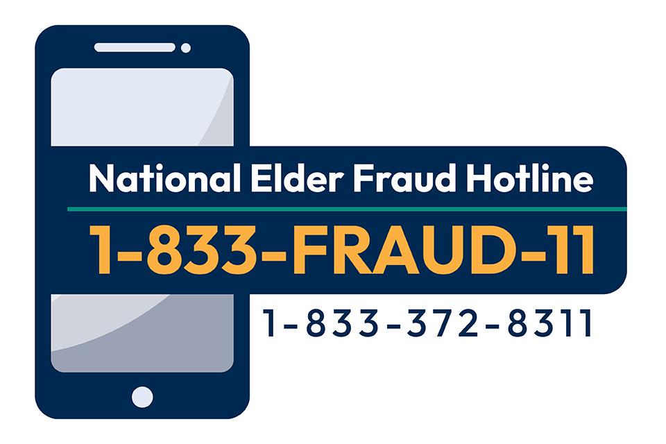 National Elder Fraud Hotline (1-833-FRAUD-11)